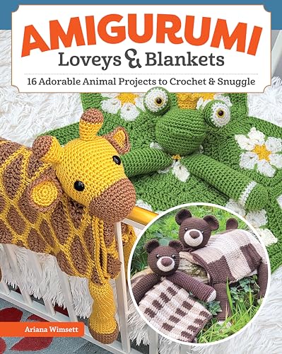 Amigurumi Loveys &amp Blankets 16 Adorable Animal Projects to Crochet and Snug [Paperback]