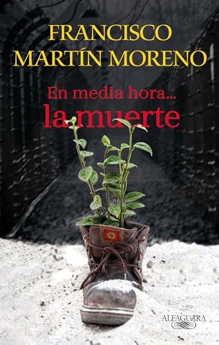 En media hora la muerte / Death In Half an Hour [Paperback]