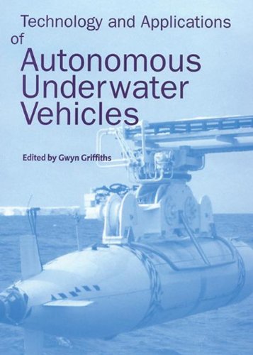 Technology and Applications of Autonomous Underwater Vehicles [Hardcover]