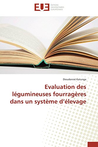 Evaluation des Legumineuses Fourrageres Dans un Systeme D'Elevage [Paperback]