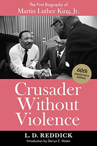 Crusader Without Violence A Biography of Martin Luther King, Jr. [Paperback]