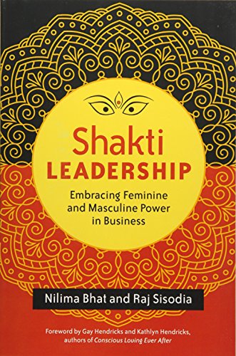 Shakti Leadership Embracing Feminine and Masculine Power in Business [Paperback]
