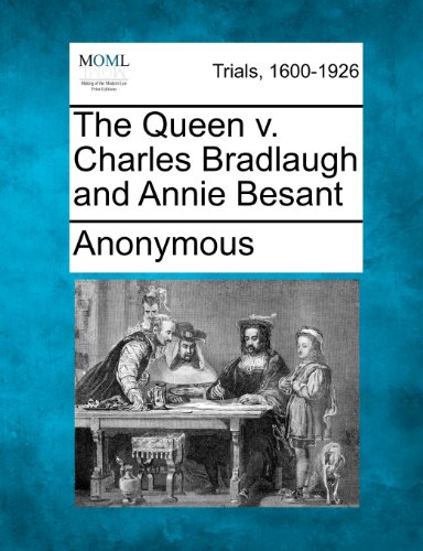 Queen V. Charles Bradlaugh and Annie Besant [Paperback]