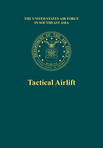 Tactical Airlift (the United States Air Force In Southeast Asia) [Paperback]