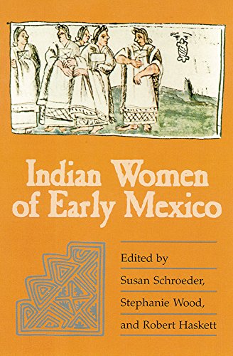 Indian Women Of Early Mexico [Paperback]