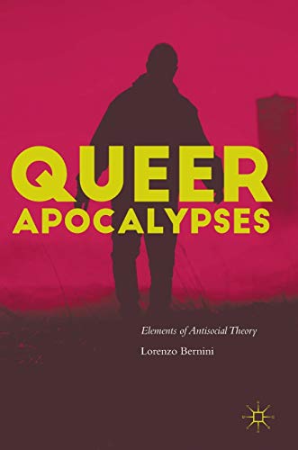 Queer Apocalypses Elements of Antisocial Theory [Hardcover]