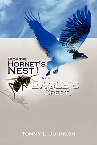 From the Hornet's Nest  To the Eagle's Crest [Paperback]