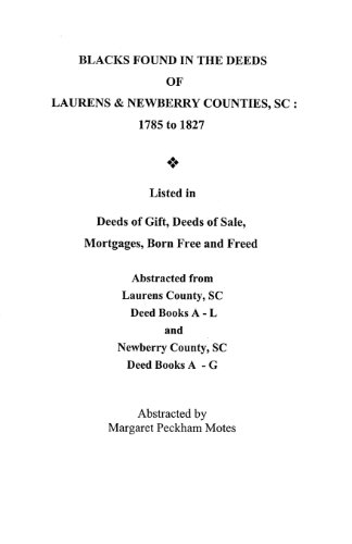 Blacks Found in the Deeds of Laurens and Newberry Counties, SC, 1785 to 1827 [Paperback]