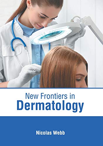 New Frontiers in Dermatology [Hardcover]