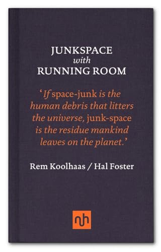 Junkspace with Running Room [Hardcover]