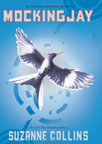 Mockingjay (The Final Book of The Hunger Games) [Hardcover]