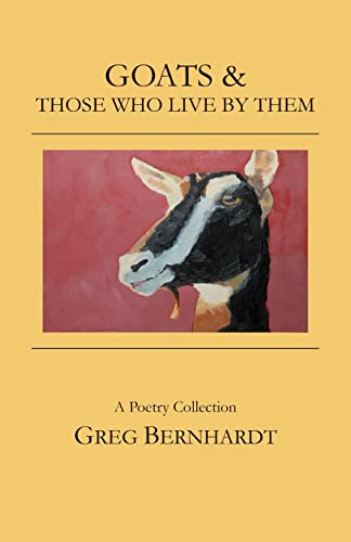 Goats and Those Who Live by Them [Paperback]