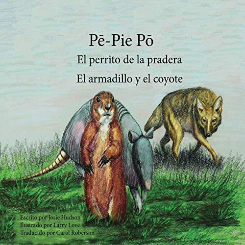 P-Pie P el Perrito de la Pradera  El Armadillo y el Coyote [Paperback]