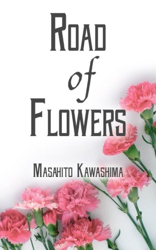 Road Of Flowers [Paperback]
