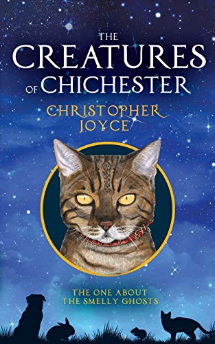 The Creatures Of Chichester The One About The Smelly Ghosts (volume 4) [Paperback]