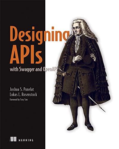 Designing APIs with Swagger and OpenAPI [Paperback]