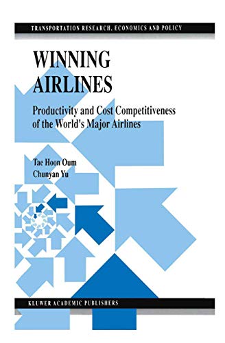 Winning Airlines: Productivity and Cost Competitiveness of the Worlds Major Air [Hardcover]