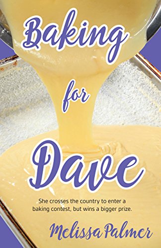 Baking for Dave Iris, a 15-year-old girl travels cross states to enter a baking [Paperback]