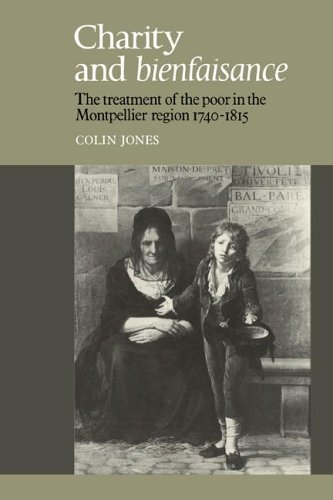 Charity and Bienfaisance The Treatment of the Poor in the Montpellier Region 17 [Paperback]