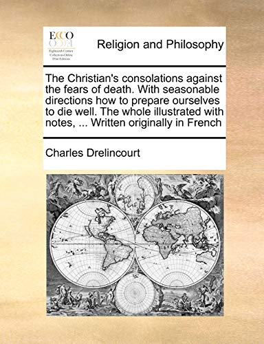 Christian's Consolations Against the Fears of Death with Seasonable Directions H [Paperback]