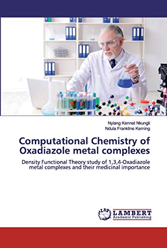 Computational Chemistry Of Oxadiazole Metal Complexes
