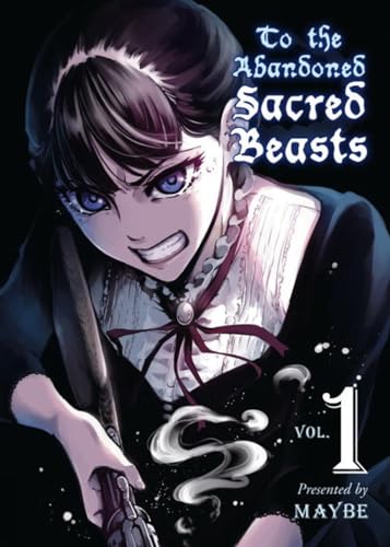 To the Abandoned Sacred Beasts 1 [Paperback]