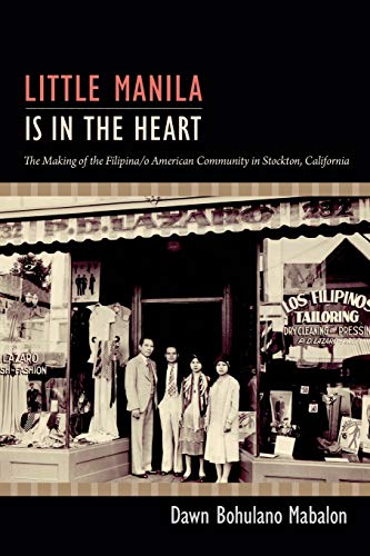 Little Manila Is In The Heart The Making Of The Filipina/o American Community I [Paperback]