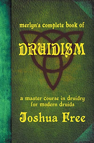 Merlyn's Complete Book of Druidism  A Master Course in Druidry for Modern Druid [Hardcover]