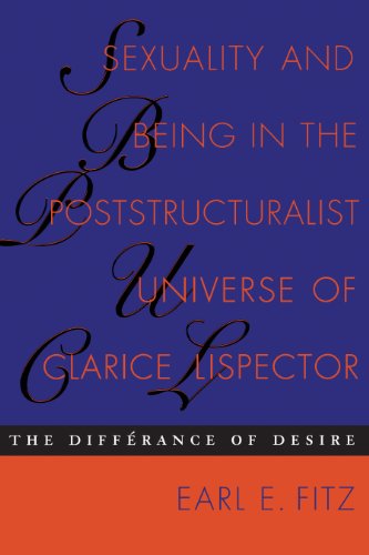 Sexuality and Being in the Poststructuralist Universe of Clarice Lispector The  [Paperback]