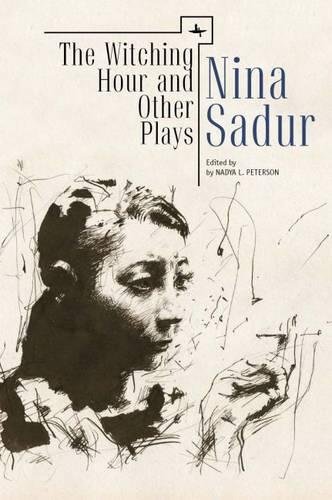 The Witching Hour and Other Plays by Nina Sadur [Paperback]