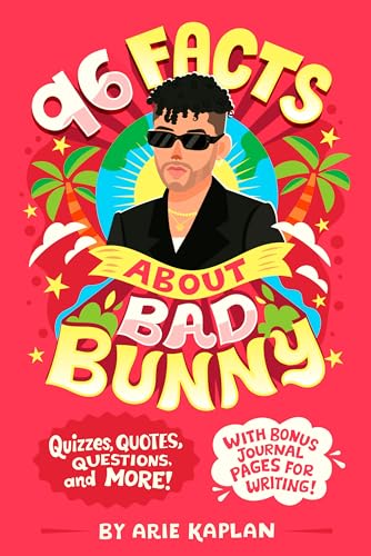 96 Facts About Bad Bunny Quizzes, Quotes, Questions, and More With Bonus Journ [Paperback]
