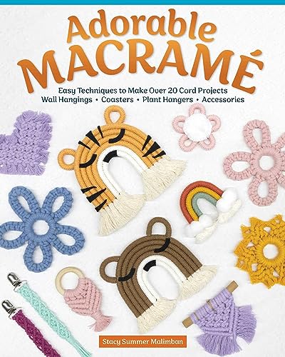 Adorable Macram Easy Techniques to Make Over 20 Cord Projects--Wall Hangings,  [Paperback]