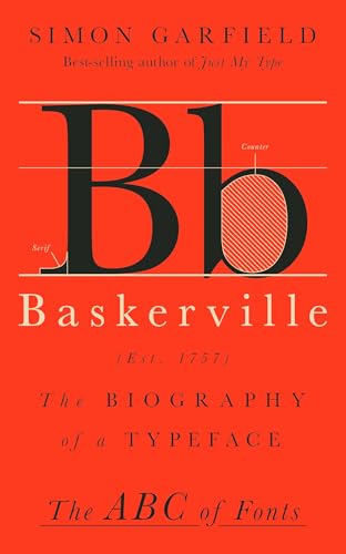 Baskerville The Biography of a Typeface [Hardcover]
