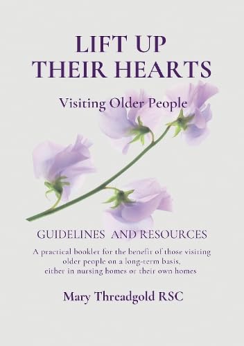 Lift Up Their Hearts Visiting Older People Guidelines &amp Resources [Paperback]