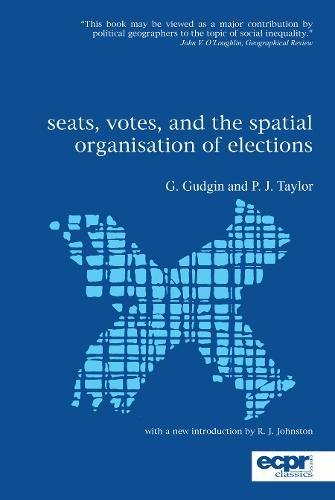 Seats, Votes, and the Spatial Organisation of Elections [Paperback]