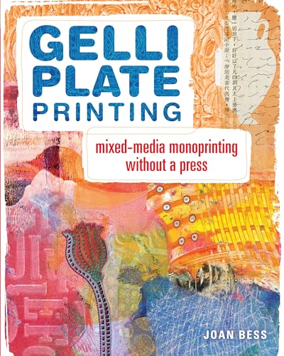 Gelli Plate Printing Mixed-Media Monoprinting Without a Press [Paperback]