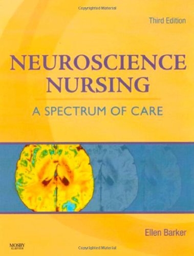 Neuroscience Nursing A Spectrum of Care [Hardcover]