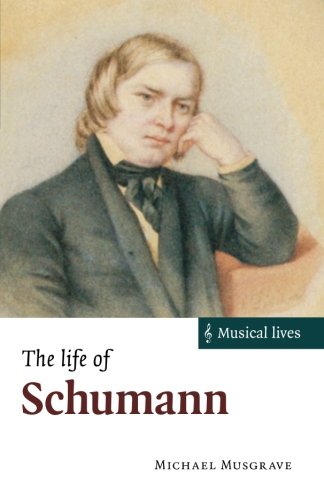 The Life of Schumann [Paperback]