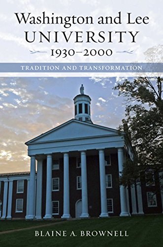 Washington And Lee University, 1930-2000 Tradition And Transformation [Hardcover]