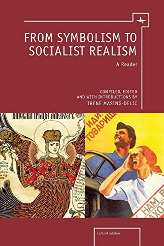 From Symbolism to Socialist Realism A Reader [Paperback]