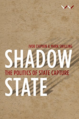 Shadow State The Politics of State Capture [Paperback]
