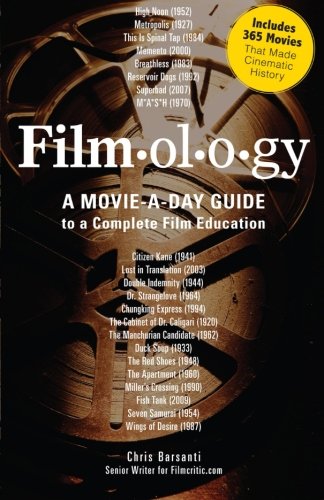 Filmology A Movie-a-Day Guide to the Movies You Need to Know [Paperback]