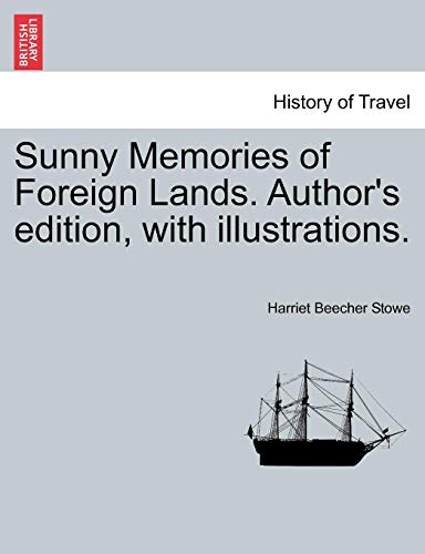 Sunny Memories Of Foreign Lands. Author's Edition, With Illustrations. [Paperback]