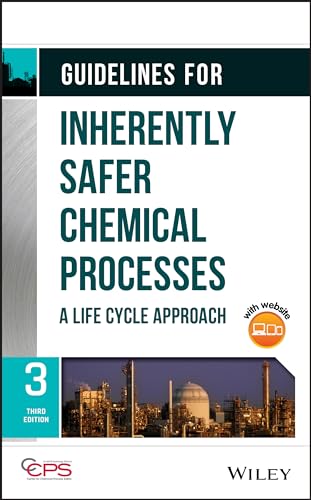Guidelines for Inherently Safer Chemical Processes A Life Cycle Approach [Hardcover]