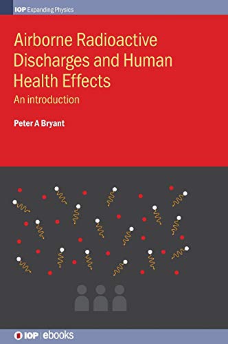 Airborne Radioactive Discharges and Human Health Effects An Introduction [Hardcover]