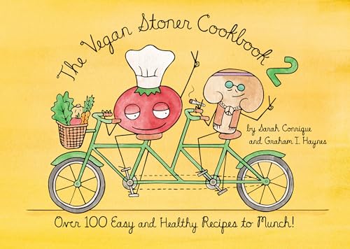 The Vegan Stoner Cookbook 2 Over 100 Easy and Healthy Recipes to Munch [Hardcover]