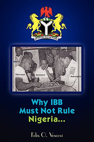 Why Ibb Must Not Rule Nigeria... [Paperback]