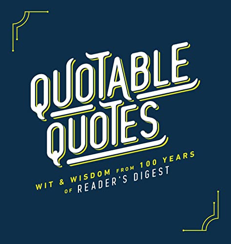 Quotable Quotes Wit &amp Wisdom from 100 years of Reader&39s Digest [Hardcover]
