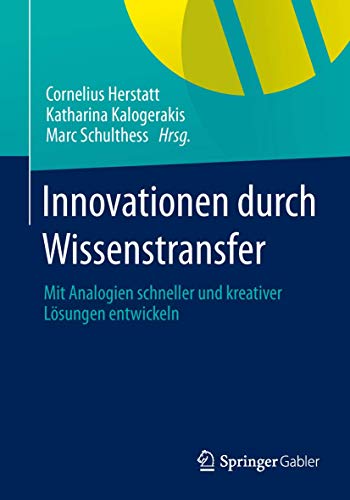 Innovationen durch Wissenstransfer Mit Analogien schneller und kreativer Lsung [Paperback]