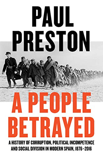 A People Betrayed A History of Corruption, Political Incompetence and Social Di [Hardcover]